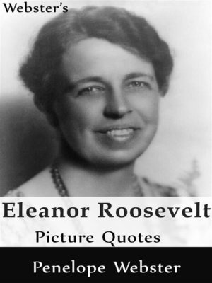 cover image of Webster's Eleanor Roosevelt Picture Quotes
